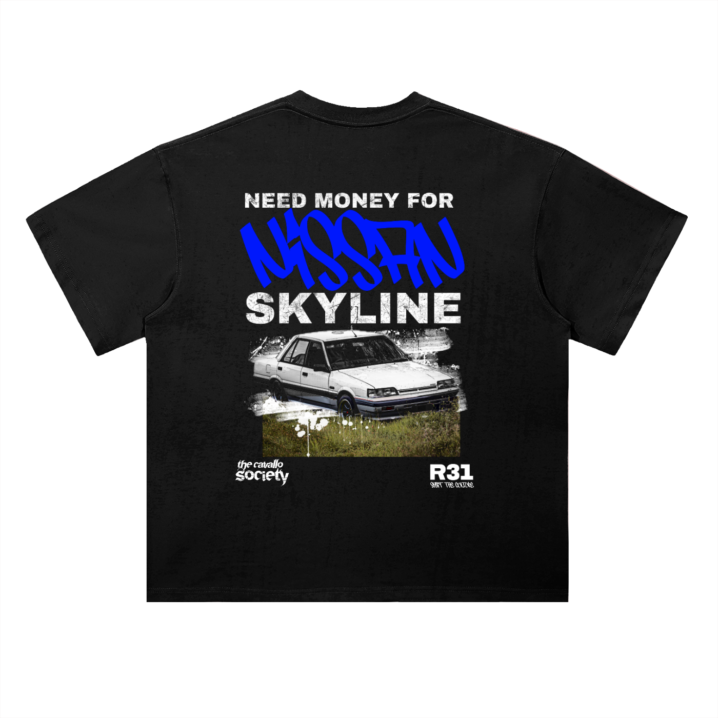 NEED MONEY FOR SKYLINE TEE